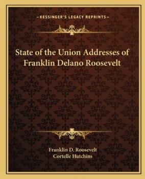 Paperback State of the Union Addresses of Franklin Delano Roosevelt Book