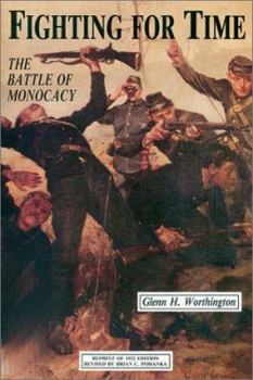 Paperback Fighting for Time: The Battle of Monocacy Book