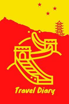 Travel Diary: Notebook to record the travel experiences in China I 124 pages dot matrix with table of contents