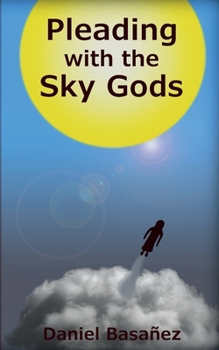 Paperback Pleading With the Sky Gods Book