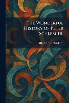 Paperback The Wonderful History of Peter Schlemihl Book