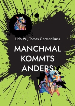 Paperback Manchmal kommts anders [German] Book