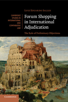 Paperback Forum Shopping in International Adjudication: The Role of Preliminary Objections Book