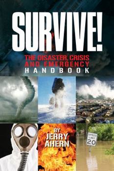 Paperback Survive!: The Disaster, Crisis and Emergency Handbook Book