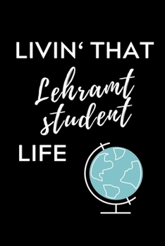 LIVIN‘ THAT LEHRAMT STUDENT LIFE: A5 Geschenkbuch PUNKTIERT für Lehramt Studenten | Geschenkidee zum Geburtstag | Studienbeginn | Erstes Semester | Schulabschluss | Lehrer | Abitur (German Edition)