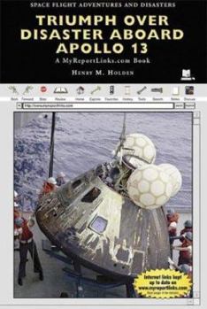 Library Binding Triumph Over Disaster Aboard Apollo 13: A MyReportLinks.com Book