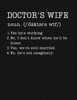 Doctor's Wife: Physicians' Wives Gifts - 2020 Weekly Planner: A 52-Week Calendar (Definition, Humor)