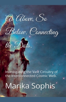 Connecting the Dots. (As Above, So Below)