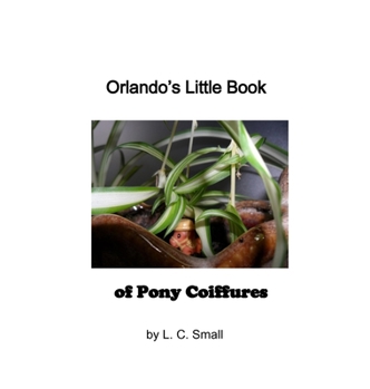 Hardcover Orlando's Little Book of Pony Coiffures Book