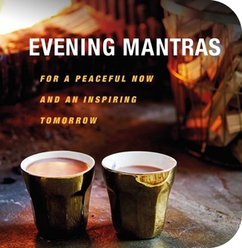 Paperback Evening Mantras: For a Peaceful Now and an Inspiring Tomorrow Book