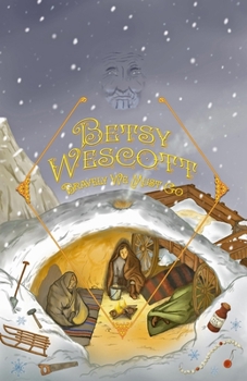 Paperback Betsy Wescott - Bravely We Must Go Book