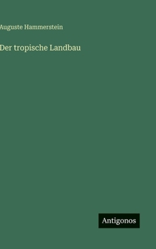 Hardcover Der tropische Landbau [German] Book