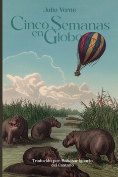 Cinco semanas en globo (Spanish Edition)