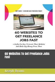 Paperback 60 Websites to Get Freelance Jobs Fast Book