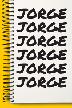 Paperback Name JORGE Customized Gift For JORGE A beautiful personalized: Lined Notebook / Journal Gift, Notebook for JORGE,120 Pages, 6 x 9 inches, Gift For JOR Book