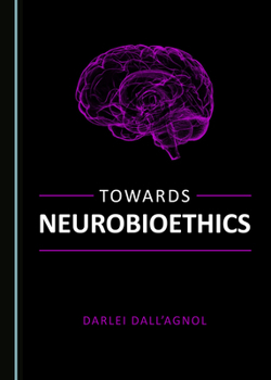 Hardcover Towards Neurobioethics Book