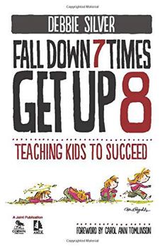 Paperback Fall Down 7 Times, Get Up 8: Teaching Kids to Succeed Book