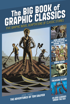 Paperback The Big Book of Graphic Classics: Five Graphic Novel Adaptations of Classic Stories Book