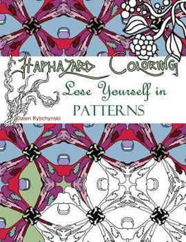 Paperback Haphazard Coloring: Lose Yourself in Patterns Book