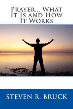 Paperback Prayer...What It Is and How It Works Book