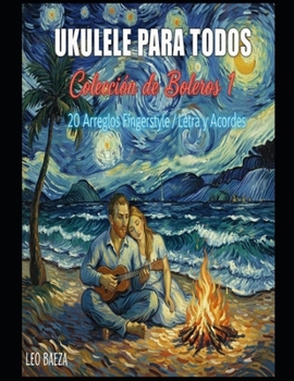 Coleccion Boleros #1 - 20 arreglos fingerstyle - Ukulele (Spanish Edition)