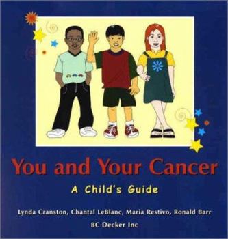 Paperback You and Your Cancer: A Child's Guide Book