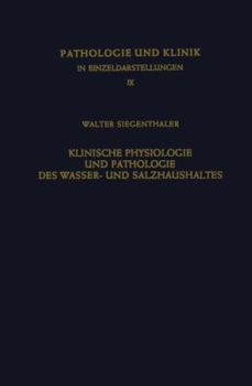 Paperback Klinische Physiologie Und Pathologie Des Wasser- Und Salzhaushaltes Mit Besonderer Berücksichtigung Der Beziehungen: Aldosteron - Ödeme - Diuretica [German] Book