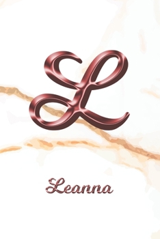 Paperback Leanna: Sketchbook - Blank Imaginative Sketch Book Paper - Letter L Rose Gold White Marble Pink Effect Cover - Teach & Practic Book