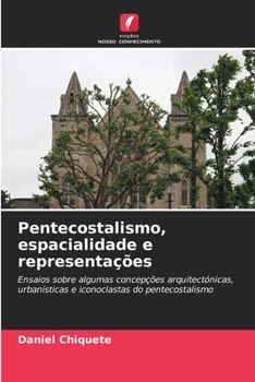 Pentecostalismo, espacialidade e representações (Portuguese Edition)