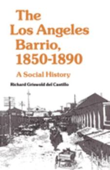 Paperback The Los Angeles Barrio, 1850-1890: A Social History Book