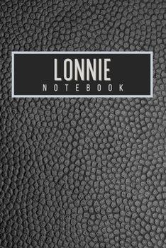 Lonnie Notebook: Personalised gift notebook for Lonnie: Beautiful black leather effect notebook notepad: Handy 6x9in size.