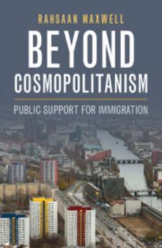 Paperback Beyond Cosmopolitanism: Public Support for Immigration Book