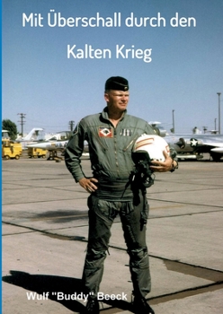 Paperback Mit Überschall durch den Kalten Krieg: Ein Leben für die Marine [German] Book