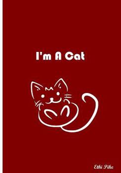 I'm A Cat: Collectible Notebook