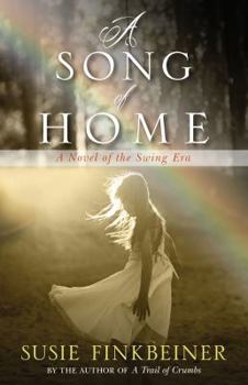 Paperback A Song of Home: A Novel of the Swing Era Book