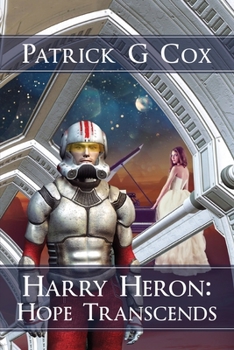 Harry Heron Hope Transcends - Book #6 of the Harry Heron