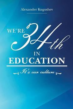 Paperback We're 34th in Education: It's our culture Book