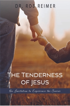 Paperback The Tenderness of Jesus: An Invitation to Experience the Savior Book