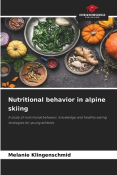 Paperback Nutritional behavior in alpine skiing Book