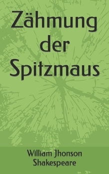 Paperback Zähmung der Spitzmaus [German] Book