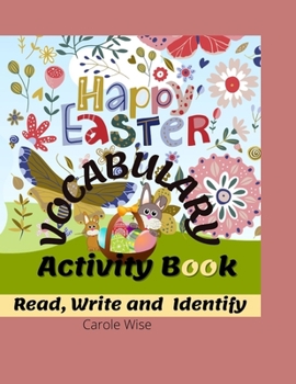 Paperback Happy Easter Vocabulary & activity Book: Guess read write and colour Easter for 3 to 6 year old kids Book
