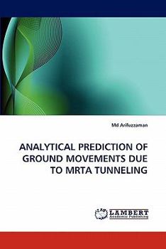 Paperback Analytical Prediction of Ground Movements Due to Mrta Tunneling Book