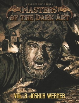 Paperback Masters of the Dark Art Vol. 3: Joshua Werner Book