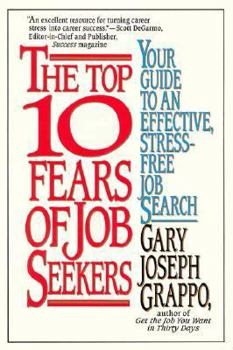 Mass Market Paperback Top 10 Fears of Job Seekers: Your Guide to an Effective, Stress-Free Job Search Book
