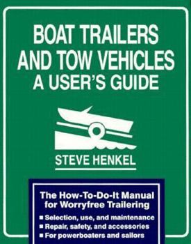 Paperback Boat Trailers and Tow Vehicles: A User's Guide Book