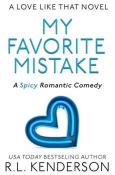 My Favorite Mistake - Book #4 of the A Love Like That