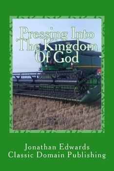 Paperback Pressing Into The Kingdom Of God Book