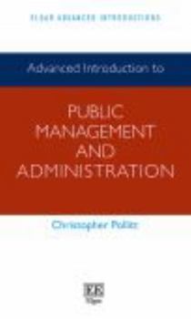 Paperback Advanced Introduction to Public Management and Administration (Elgar Advanced Introductions series) Book