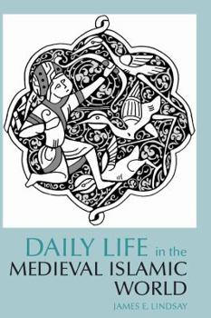 Paperback Daily Life in the Medieval Islamic World Book