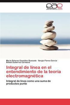 Paperback Integral de línea en el entendimiento de la teoría electromagnética [Spanish] Book